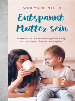 cover image of Entspannt Mutter sein
